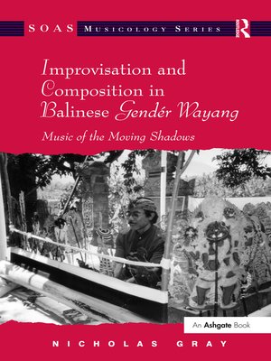 cover image of Improvisation and Composition in Balinese Gendér Wayang